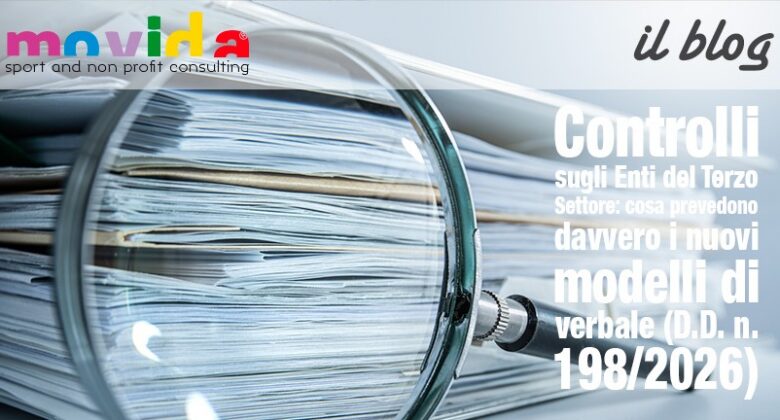 Controlli sugli Enti del Terzo Settore: cosa prevedono davvero i nuovi modelli di verbale (D.D. n. 198/2026)
